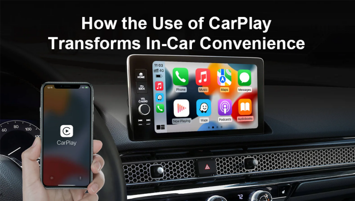 How the Use of CarPlay Transforms In-Car Convenience
