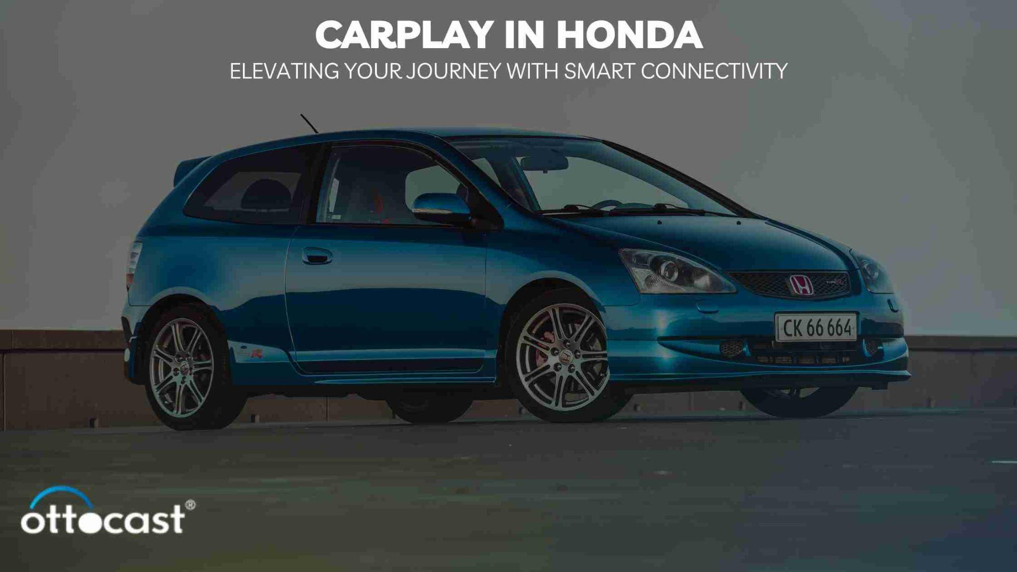 Carplay in Honda: Elevating Your Journey with Smart Connectivity