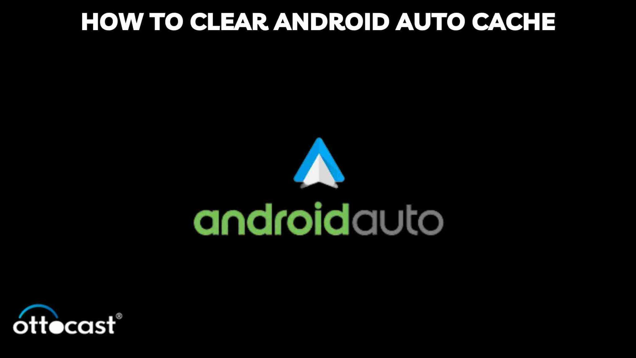 How to Clear Android Auto Cache: Easy Step-by-Step Guide