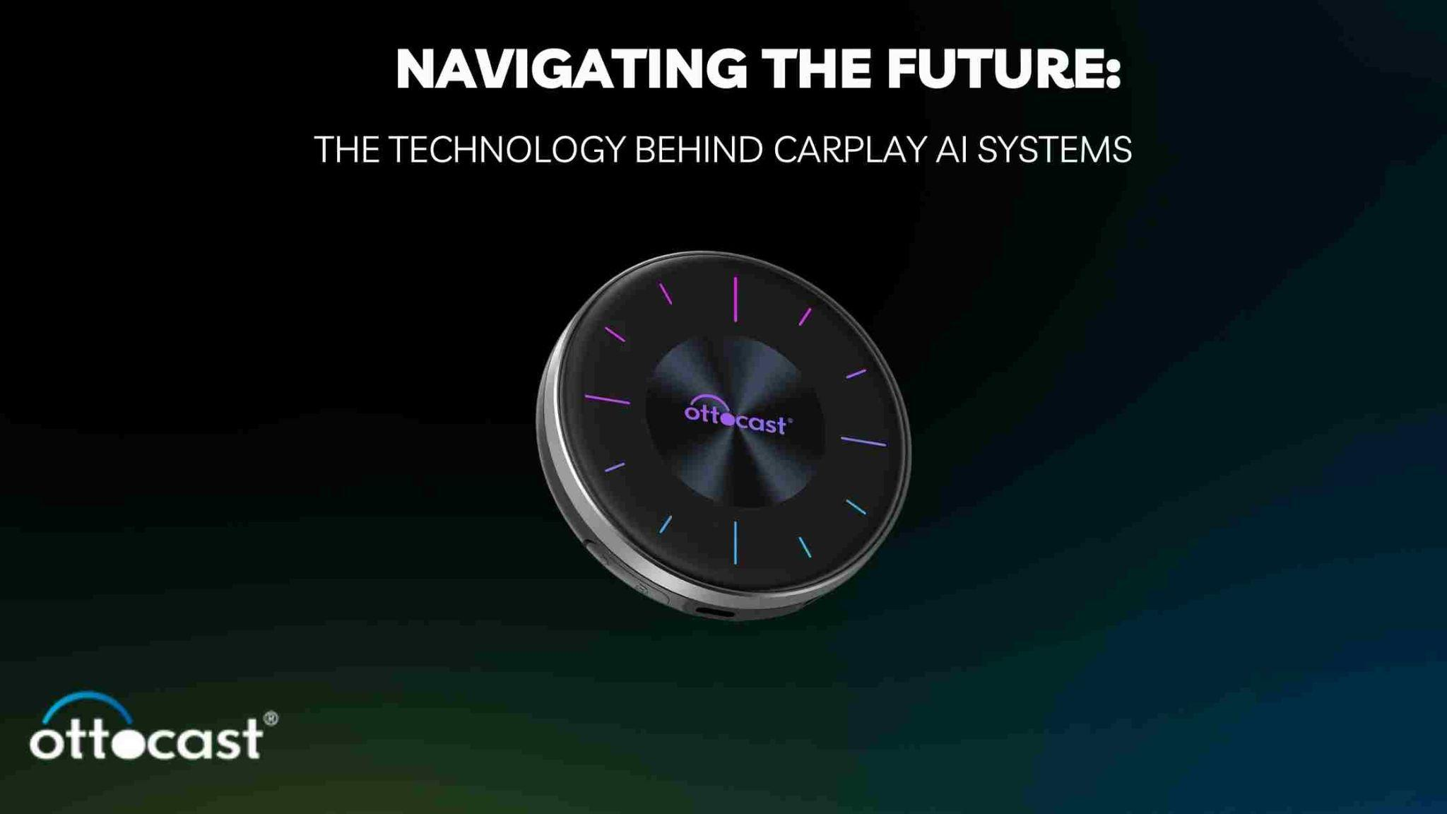 Navigating the Future: The Technology Behind CarPlay AI Systems