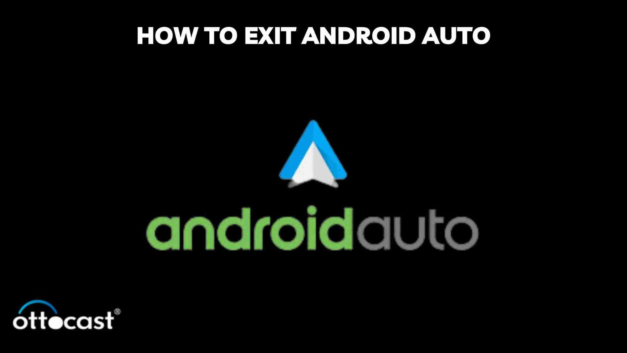 How To Exit Android Auto: Simple Steps for Drivers
