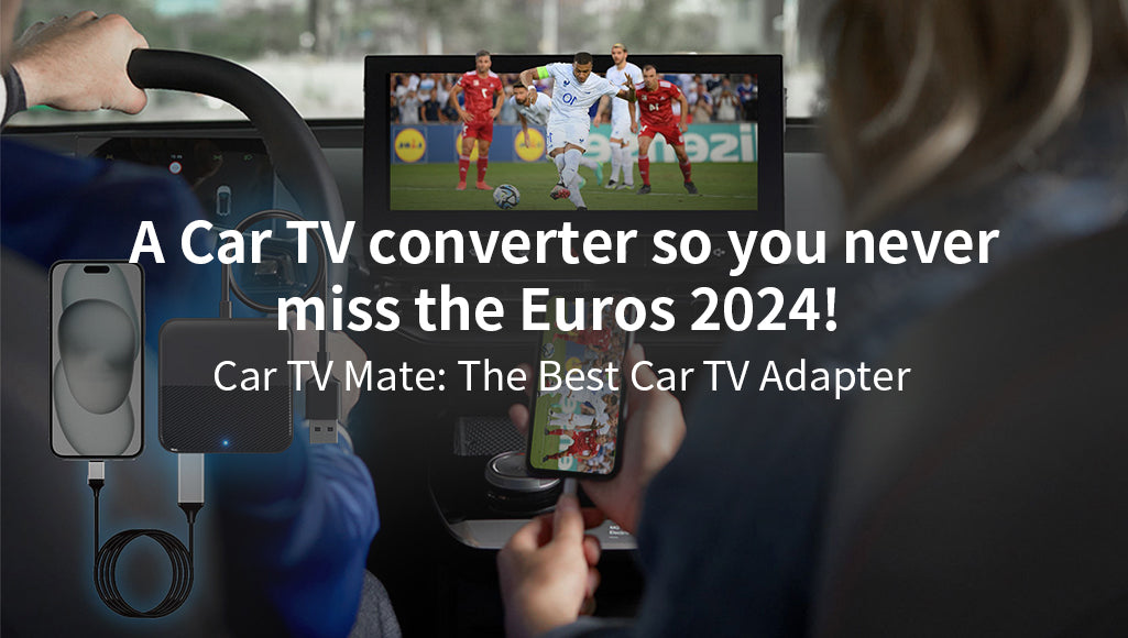 A Car TV converter so you never miss the Euros 2024!